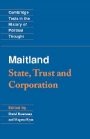 F. W. Maitland og David Runciman (red.): Maitland: State, Trust and Corporation