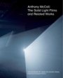 Christopher Eamon, Branden W. Joseph, Jonathan Walley: Anthony McCall: The Solid Light Films and Related Works