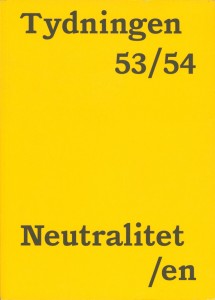 Filip Lindberg (red.), Cecilia Luzon (red.), Erik Sandberg (red.), Sara Wengström (red.), Jennifer Hayashida (red.): Tydningen 53/54: Neutralitet/en