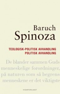 Baruch de Spinoza: Teologisk-politisk avhandling / Politisk avhandling