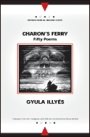 Gyula Illyes: Charon’s Ferry: Fifty Poems