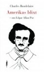 Charles Baudelaire: Amerikas blixt – om Edgar Allan Poe