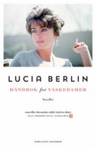 Lucia Berlin: Håndbok for vaskedamer: Noveller i utvalg