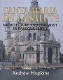Andrew Hopkins: Santa Maria Della Salute: Architecture and Ceremony in Baroque Venice