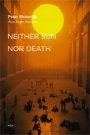 Peter Sloterdijk: Neither Sun Nor Death