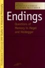 Rebecca Comay: Endings: Questions of Memory in Hegel and Heidegger