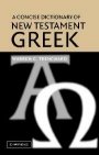 Warren C. Trenchard: A Concise Dictionary of New Testament Greek