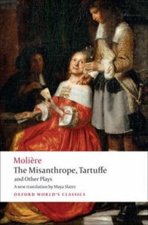  Molière: The Misanthrope, Tartuffe, and Other Plays