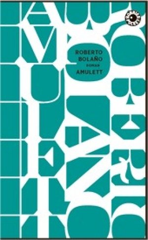 Roberto Bolaño: Amulett