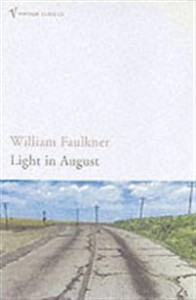 William Faulkner: Light In August 