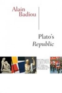 Alain Badiou: Plato’s Republic 