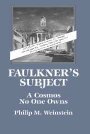 Philip M. Weinstein: Faulkner’s Subject