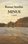 Roman Senchin: Minus (Vol.44 of the GLAS Series) - A Novel