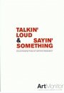 Mika Hannula (red.): ArtMonitor 4/2008: Talkin’ Loud & Sayin’ Something: Four Perspectives of Artistic Research