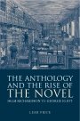 Leah Price: The Anthology and the Rise of the Novel: From Richardson to George Eliot