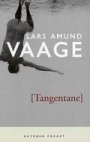 Lars Amund Vaage: Tangentane