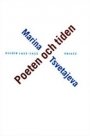 Marina Tsvetajeva: Poeten och tiden
