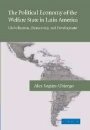 Alex Segura-Ubiergo: The Political Economy of the Welfare State in Latin America: Globalization, Democracy, and Development