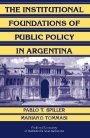 Pablo T. Spiller: The Institutional Foundations of Public Policy in Argentina