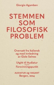 Giorgio Agamben: Stemmen som filosofisk problem