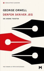 George Orwell: Derfor skriver jeg og andre tekster