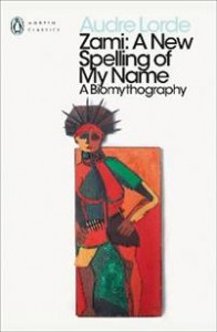Audre Lorde: Zami: A New Spelling of My Name