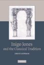Christy Anderson: Inigo Jones and the Classical Tradition
