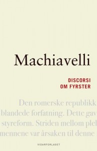 Niccolò Machiavelli: Discorsi / Om fyrster