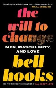 Bell Hooks: The Will to Change