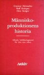 Gunnar Heinsohn, Rolf Knieper, Otto Steiger: Människoproduktionens historia