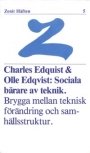 Charles Edquist og Olle Edqvist: Sociala bärare av teknik