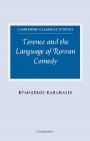Evangelos Karakasis: Terence and the Language of Roman Comedy