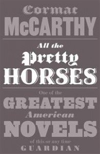 Cormac McCarthy: All the Pretty Horses 