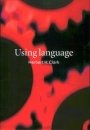 Herbert H. Clark: Using Language