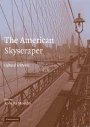 Roberta Moudry (red.): The American Skyscraper: Cultural Histories
