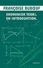 Françoise Dubœuf: Ekonomisk teori: En introduktion