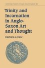 Barbara C. Raw: Trinity and Incarnation in Anglo-Saxon Art and Thought