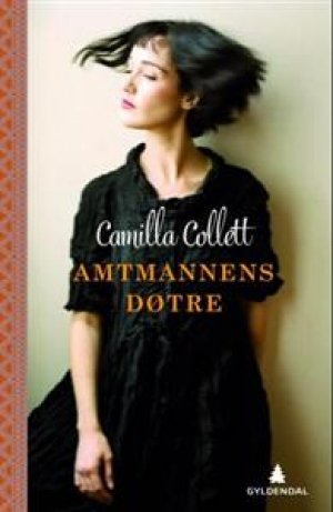 Camilla Collett: Amtmannens døtre
