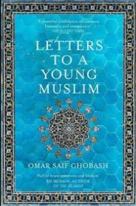 Omar Saif Ghobash: Letters to a Young Muslim 