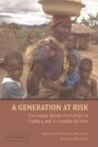 Geoff Foster (red.): A Generation at Risk: The Global Impact of HIV/AIDS on Orphans and Vulnerable Children