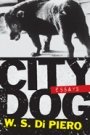 W. S.  Di Piero: City Dog: Essays