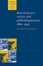 Peter D. McDonald: British Literary Culture and Publishing Practice, 1880–1914