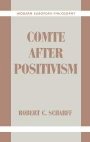 Robert C. Scharff: Comte after Positivism