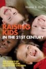 Sharon K. Hall: Raising Kids in the 21st Century: The Science of Psychological Health for Children