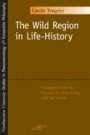 Laszlo Tengelyi: The Wild Region in Life-History