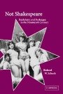Richard W. Schoch: Not Shakespeare: Bardolatry and Burlesque in the Nineteenth Century