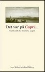 Arne Melberg og Enel Melberg: Det var på Capri...: Guide till det litterära Capri