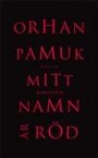 Orhan Pamuk: Mitt namn är röd