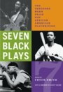 Chuck Smith: Seven Black Plays - The Theodore Ward Prize for African American Playwriting