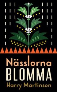 Harry Martinson: Nässlorna blomma